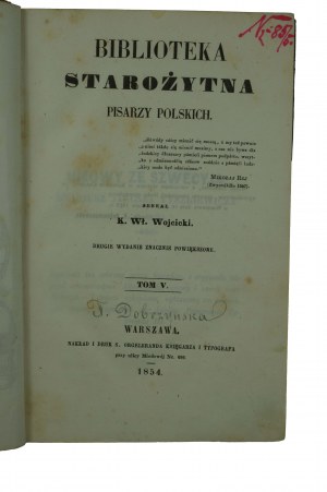 WOJCICKI K.Wł. - Biblioteka Starożytna Pisarzy Polskich , tom V, Warsaw 1854r.