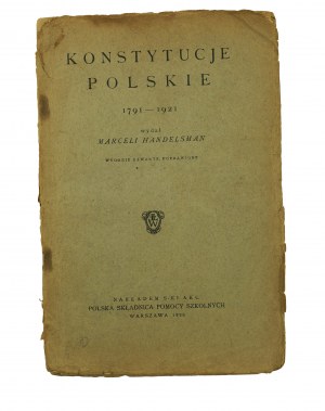 HANDELSMAN Marceli - Polish Constitutions 1791-1921, Warsaw 1926.