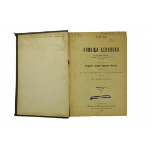 HEWELKE Otton, ZAWADZKI Jóżef - Kronika lekarska miesięcznik poświęcony przeglądowi postępów umiejętności lekarskich, KOMPLETNY ROCZNIK 1894, Warszawa 1894r.