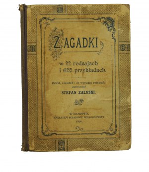 ZALESKI Stefan - Riddles in 22 kinds and 620 examples, Krakow 1916.