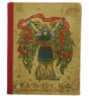 KONOPNICKA Maria - Jasełka, Part I-II: Words and Music, decorated: Jan Bukowski, music by Piotr Maszyński, Cracow 1906.