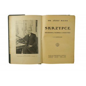 REISS Józef - Skrzypce ich budowa, technika i literatura z 11 ilustracjami, Kraków 1924r.