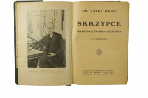 REISS Józef - Violins their construction, technique and literature with 11 illustrations, Krakow 1924.