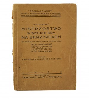 AUST Romuald - How to achieve mastery in the art of playing the violin (...), Warsaw 1933r.
