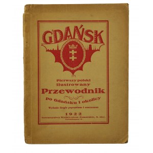 GDAŃSK pierwszy polski ilustrowany przewodnik po Gdańsku i okolicy, 1922r.