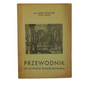 OLIPRA Franciszek, ROSS Janusz - Przewodnik po powiecie radziechowskim z mapą i ilustracjami