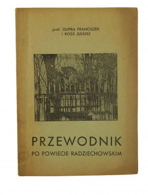 OLIPRA Franciszek, ROSS Janusz - Guide to Radzychow district with map and illustrations