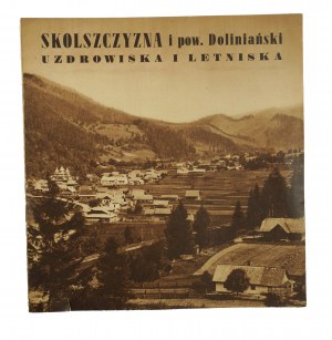 Skolszczyzna and Dolinia district spas and summer resorts [before 1939].