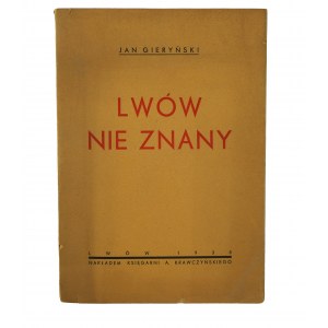 GIERYŃSKI Jan - Lwów nie znany , Lwów 1938r.