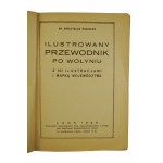 ORŁOWICZ M. - Ilustrowany przewodnik po Wołyniu, Łuck 1929r. , oryginał