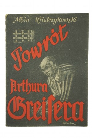 WIETRZYKOWSKI Albin - Return of Arthur Greiser, Poznań 1946.
