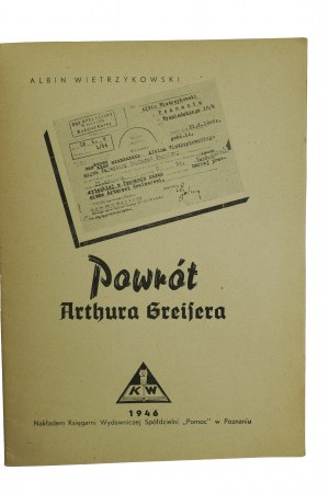 WIETRZYKOWSKI Albin - Return of Arthur Greiser, Poznań 1946.