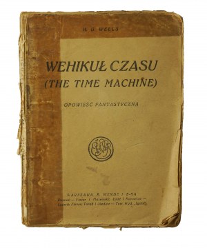 WELLS H.G.. - The time machine (The time machine), Warsaw 1925.