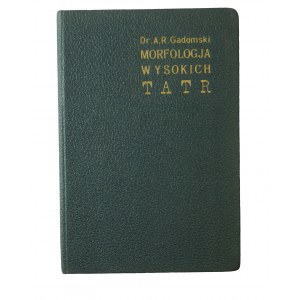 GADOMSKI ROLA Adam - Morfologia glacjalna północnych stoków Wysokich Tatr, Cieszyn 1926r.