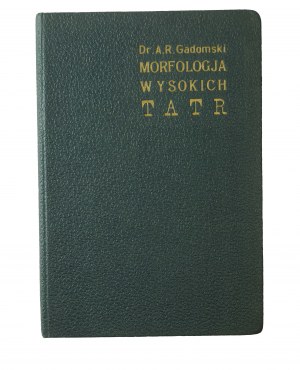 GADOMSKI ROLA Adam - Morfologia glacjalna północnych stoków Wysokich Tatr, Cieszyn 1926.