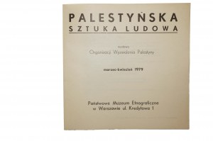 Palestinian Folk Art EXHIBITION of the Palestine Liberation Organization, March-April 1979, Warsaw, Poland.