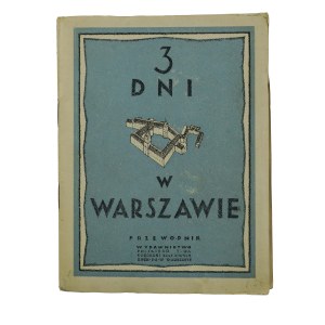 SAWICKI Tymoteusz - 3 dni w Warszawie - Wilanów - przewodnik ze specjalnymi planikami na każdy dzień oraz ogólnym planem Warszawy monumentalnej, Warszawa 1927r.