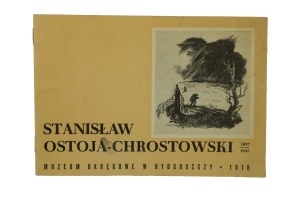 Stanislaw Ostoja-Chrostowski 1897-1947 Woodcuts from the museum's collection, Bydgoszcz 1978.