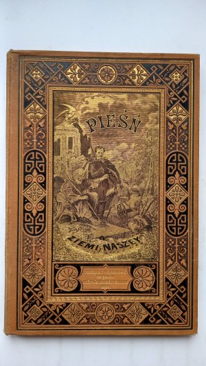 Pieśń o ziemi naszej Wincenty Pol il. Kossak 1888 op. Żenczykowski /m.