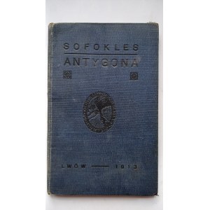 Antygona Sofokles Lwów 1913 r. /m.