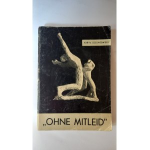Dziecko w systemie hitlerowskim Ohne Mitleid Kirył Sosnowski 1962 r. /m.