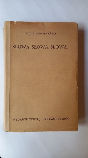 Words , words , words Adolf Nowaczynski 1938 /m.
