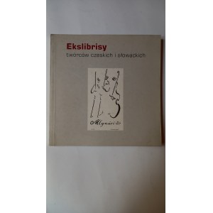 Exlibrisy twórców czeskich i słowackich KATALOG WYSTAWY 2004 r.