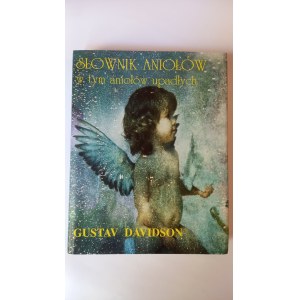 Słownik aniołów w tym aniołów upadłych Gustav Davidson