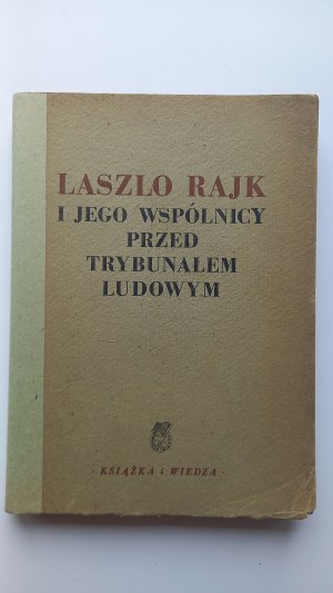 Laszlo Rajk and his accomplices before the People's Tribunal 1949 /m.