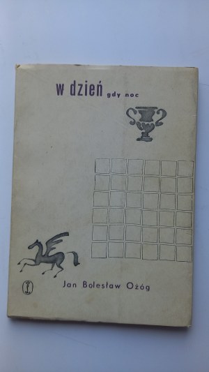 In the day , when the night Jan Boleslaw Ożóg AUTOGRAPH /m.