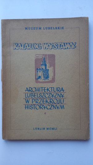 Architecture of Lublin Region Exhibition Catalogue 1951 /m.