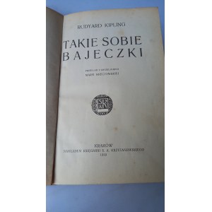 Takie sobie bajeczki Kipling Rudyard il. autora 1919 r. /m.