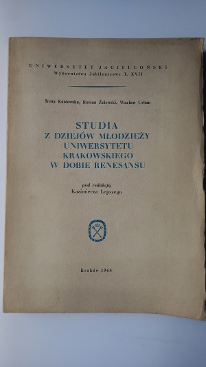 Studies in the history of the youth of the University of Cracow in the Renaissance /m.