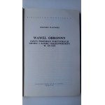 Wawel obronny zarys przemian fortyfikacji grodu i zamku krakowskiego w.IX-XIX Pianowski /m.
