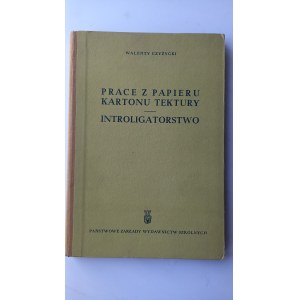 Prace z papieru kartonu tektury Introligatorstwo Czyżycki Walenty 1961 r. /m.