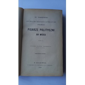 Pisarze polityczni XVI wieku tom II Stanisław Tarnowski 1886 r. /m.