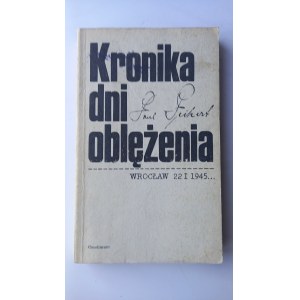 Kronika dni oblężenia Wrocław 22 I-6 V 1945 Peikert /m.