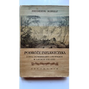 Podróże Inflantczyka z Rygi do Warszawy i po Polsce w latach 1791-1793 Fryderyk Schulz 1956 r. /m.