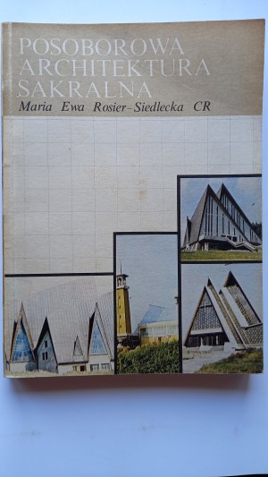 Post-conciliar sacred architecture Maria Ewa Rosier-Siedlecka /m.