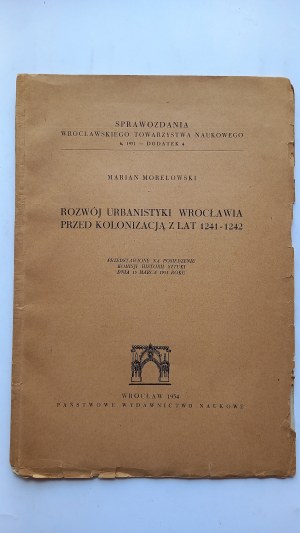 Development of urban planning of Wroclaw before the colonization of 1241-1242 Morelowski /m.