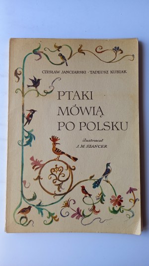 Ptaki mówia po polsku Janczarski , Kubiak il. Szancer 1974 /m.