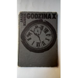 Godzina X Jalu Kurek AUTOGRAF I wyd.