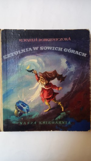 Adit in the Owl Mountains Dobkiewiczowa Kornelia Tales from the Opole Land,Beskids and Lower Silesia