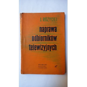 Naprawa odbiorników telewizyjnych Różycki 1963 r.