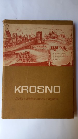 Krosno Studies in the history of the city and the region ed. Józef Garbacik