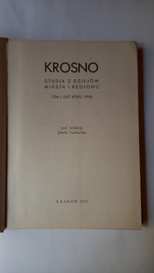 Krosno Studies in the history of the city and the region ed. Józef Garbacik
