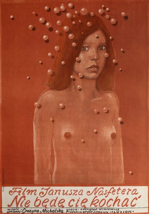 proj. Franciszek STAROWIEYSKI (1930-2009), I won't love you, 1974