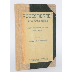 Robespierre i jego współcześni. Z pamiętnika księżny d' Abrantes... Warszawa 1913.