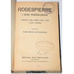 Robespierre i jego współcześni. Z pamiętnika księżny d' Abrantes... Warszawa 1913.
