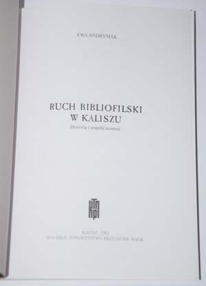 ANDRYSIAK Ewa - Bibliophilic movement in Kalisz. History and contemporaneity.
